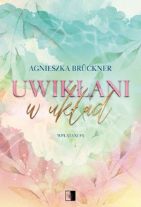 Uwikłani w układ. Seria Wplątani. Tom 3 - Agnieszka Brückner - książka