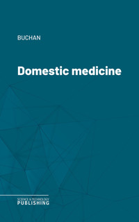 Domestic medicine - Buchan - ebook