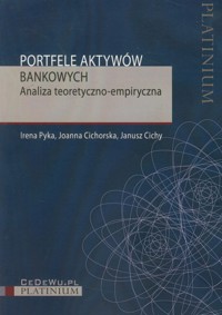 Portfele aktywów bankowych - Pyka Irena, Cichorska Joanna, Cichy Janusz - książka