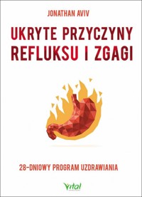 Ukryte przyczyny refluksu i zgagi - Dr Jonathan Aviv - książka