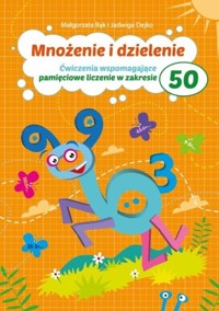 Mnożenie i dzielenie do 50 w.2 - Małgorzata Bąk, Jadwiga Dejko - książka