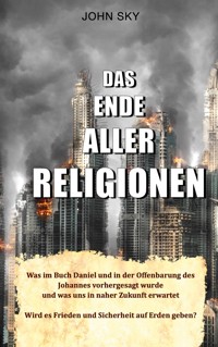 Das Ende aller Religionen - John Sky - ebook