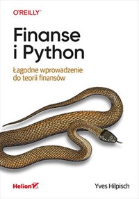 Finanse i Python. Łagodne wprowadzenie do teorii finansów - Yves Hilpisch - książka