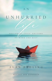 An Unhurried Life - Alan Fadling - ebook