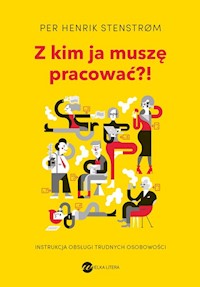 Z kim ja muszę pracować?! - Stenstrom Henrik - książka