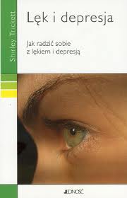 Lęk i depresja. Jak radzić sobie z lękiem i depresją - Trickett Shirley - ebook