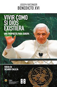 Vivir como si Dios existiera - Joseph Ratzinger (Benedicto XVI) - ebook