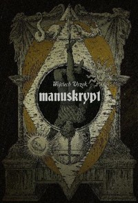 Manuskrypt - Wojciech Uszok - książka