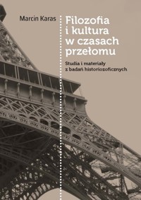 Filozofia i kultura w czasach przełomu - Karas Marcin - książka