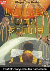 Wunder der Sonne - Jan Gardemann - ebook