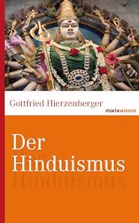 Der Hinduismus - Gottfried Hierzenberger - ebook