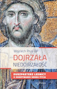 Dojrzała niedojrzałość - Wojciech Prus - książka