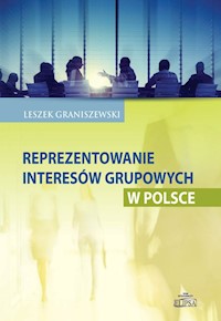 Reprezentowanie interesów grupowych w Polsce - Graniszewski Leszek - książka