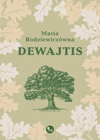 Dewajtis - Maria Rodziewiczówna - ebook + audiobook + książka