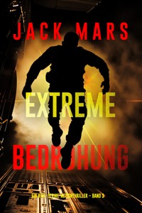 Extreme Bedrohung (Ein Axel-Strike-Actionthriller – Band 3) - Jack Mars - ebook