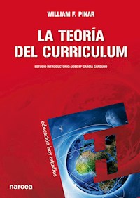 La teoría del curriculum - William Pinar F. - ebook