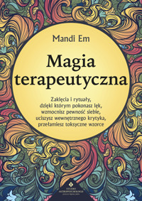 Magia terapeutyczna - Mandi Em - ebook + książka