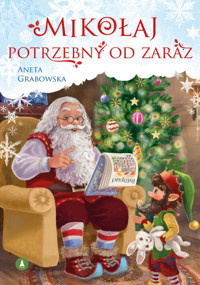 Mikołaj potrzebny od zaraz - Aneta Grabowska - książka