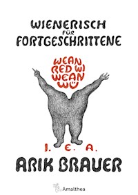 Wienerisch für Fortgeschrittene - Arik Brauer - ebook