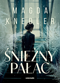 Śnieżny pałac - Magda Knedler - ebook + audiobook