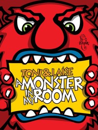 A monster in my room - Toni - ebook
