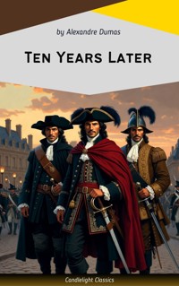 Ten Years Later - Alexandre Dumas - ebook