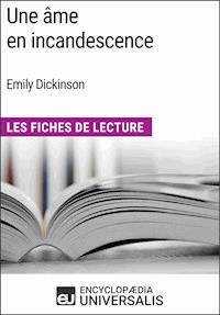 Une âme en incandescence d'Emily Dickinson - Encyclopaedia Universalis - ebook