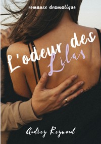 L'odeur des lilas - Audrey Reynoud - ebook