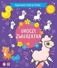 Rysowanie krok po kroku Urocze zwierzątka -  - książka