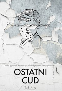 Ostatni cud - Marzena Orczyk-Wiczkowska - ebook + audiobook + książka