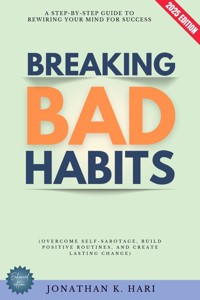 Breaking Bad Habits: - Jonathan K. Hari - ebook