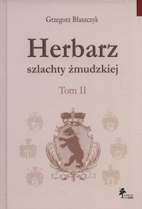 Herbarz szlachty żmudzkiej Tom 2 - Błaszczyk Grzegorz - książka