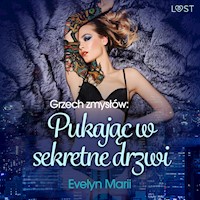 Grzech zmysłów: Pukając w sekretne drzwi – egzotyczny trójkąt - Evelyn Marii - ebook + audiobook