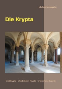Die Krypta - Michael Meisegeier - ebook