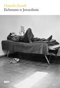 Eichmann w Jerozolimie - Hannah Arendt - książka