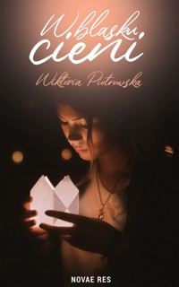 W blasku cieni - Wiktoria Piotrowska - ebook + audiobook
