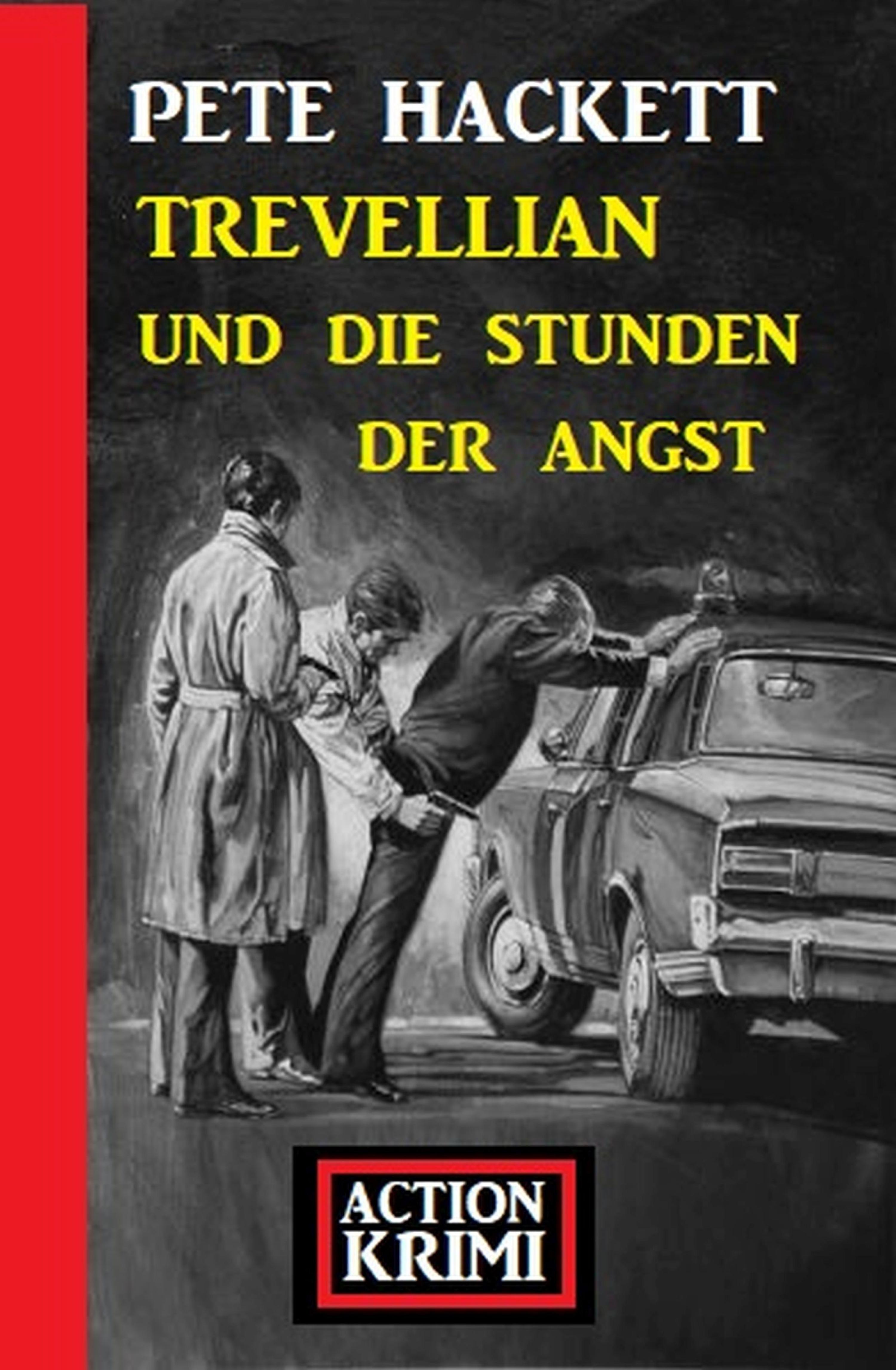 Trevellian und die Stunden der Angst: Action Krimi