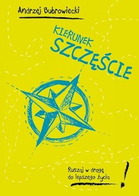 Kierunek szczęście - Andrzej Bubrowiecki - książka