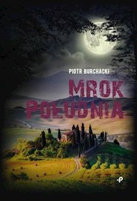 Mrok Południa - Burchacki Piotr - książka