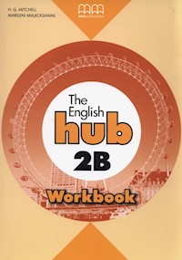 The English Hub 2B Workbook - Mitchell H.Q., Malkogianni Marileni - książka