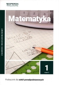 Matematyka 1 Podręcznik Część 2. Zakres rozszerzony - Szumny Bartosz, Pawłowski Henryk, Karłowska-Pik Joanna - książka