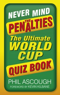 Never Mind the Penalties - Phil Ascough - ebook