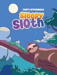 Sleepy Sloth - Claire Greenwood - ebook