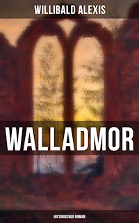 Walladmor: Historischer Roman - Willibald Alexis - ebook