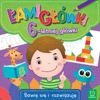 Łamigłówki 6-letniej główki. Bawię się i rozwiązuję - null null - książka