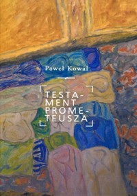 Testament Prometeusza - Paweł Kowal - ebook + książka