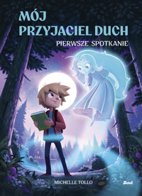 Mój przyjaciel duch. Pierwsze spotkanie. Tom 1 - Michelle Tolo - książka