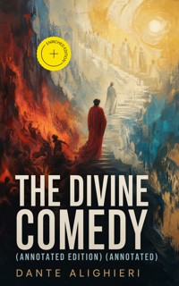 The Divine Comedy (Annotated Edition) (Annotated) - Dante Alighieri - ebook