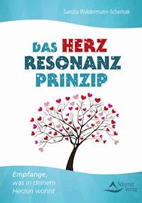 Das Herzresonanz-Prinzip - Sandra Waldermann-Scherhak - ebook
