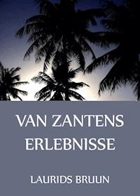 Van Zantens Erlebnisse - Laurids Bruun - ebook